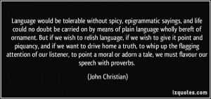 quote-language-would-be-tolerable-without-spicy-epigrammatic-sayings ...