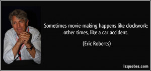 Sometimes movie-making happens like clockwork; other times, like a car ...