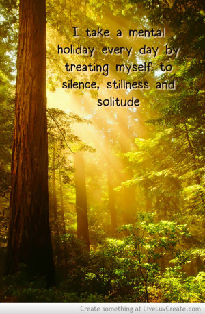 Stillness Silence And Solitude
