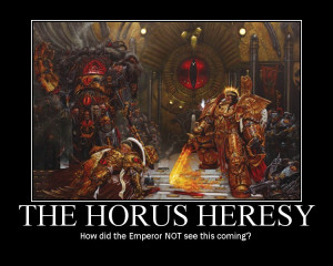 saw some these WH 40 K Motivational Posters throughout my travels ...