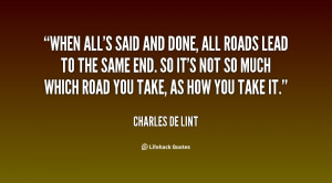 quote-Charles-de-Lint-when-alls-said-and-done-all-roads-54215.png