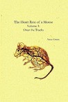 Over the Tracks (The Heart Rate of a Mouse, #1)