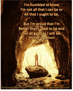 QUOTE & POSTER: I’m humbled to know I’m not all that I can be or ...