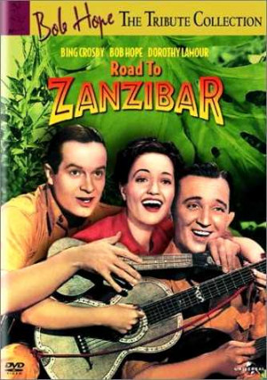 to Zanzibar - Bob Hope Tribute Collection - Bob Hope - Bing Crosby ...