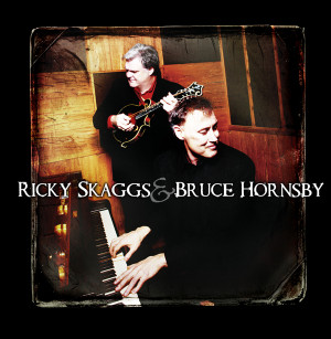 Bruce Hornsby Family Ricky skaggs & bruce hornsby