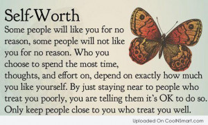 Self Esteem Quote: Self-Worth Some people will like you for...