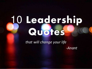10 Leadership quotes- that will change your life