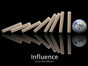 ... about influence truth is we control very little but we can influence
