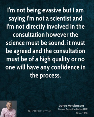 ... science must be sound, it must be agreed and the consultation must be