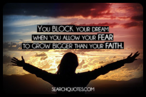 Faith quotes with pictures Fear quotes with pictures Dreams quotes ...