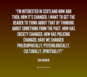 quote-Ian-Rankin-im-interested-in-scotland-now-and-then-234556.png