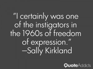 sally kirkland quotes i certainly was one of the instigators in the ...