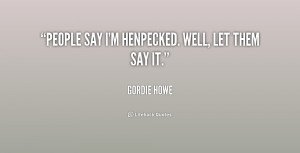 Gordie Howe Quotes