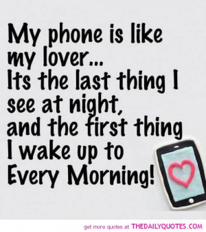 phone-like-my-lover-quotes-sayings-pictures.jpg
