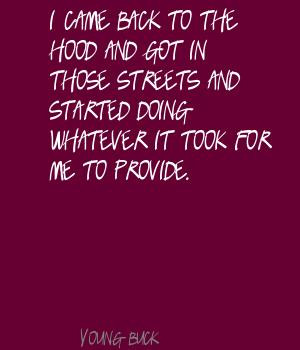 for quotes by Young Buck. You can to use those 8 images of quotes ...