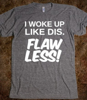 shirt beyhive music flawless quote on it i woke up like this dis ...