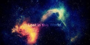 Lost in this world