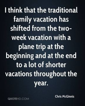 think that the traditional family vacation has shifted from the two ...