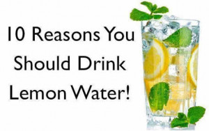 ... GREAT REASONS TO DRINK LEMON WATER! AND 10 Benefits of Juicing Lemons