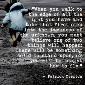Walking into the unknown...