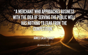 ... serving the public well has nothing to fear from the competition
