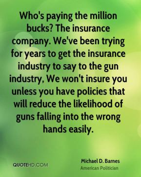 Michael D. Barnes - Who's paying the million bucks? The insurance ...