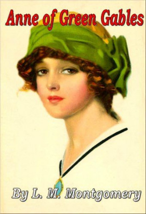 Top 100 Childrens Novels #8: Anne of Green Gables by L.M. Montgomery