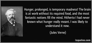 Hunger, prolonged, is temporary madness! The brain is at work without ...