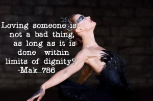 ... is not a bad thing, as long as it is done within limits of dignity