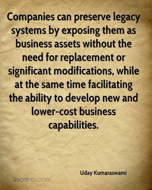 by exposing them as business assets without the need for replacement ...