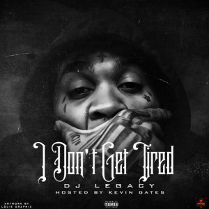 Kevin Gates I Dont Get Tired