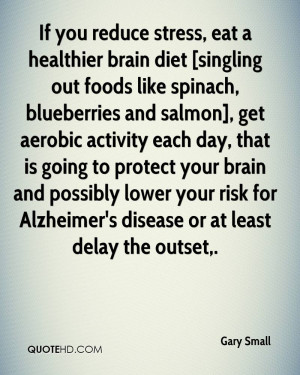 If you reduce stress, eat a healthier brain diet [singling out foods ...