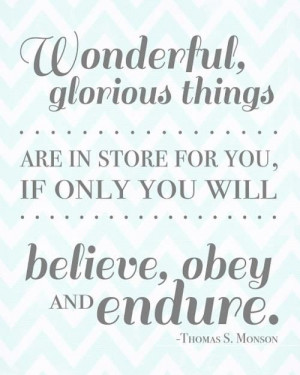 Believe, obey & endure
