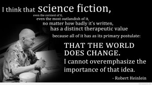 Science fiction quote - Robert A. Heinlein