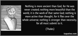 More Thales Quotes