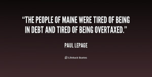 quote-Paul-LePage-the-people-of-maine-were-tired-of-194675.png