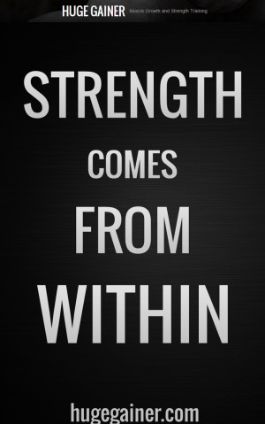 Strength comes from within.