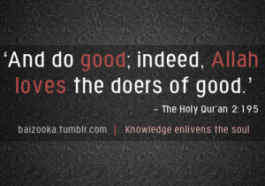 Allah Loves The Doers of Good (Quran 2:195; Surat al-Baqarah)