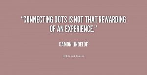 quote-Damon-Lindelof-connecting-dots-is-not-that-rewarding-of-197292 ...