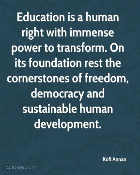 Education is a human right with immense power to transform. On its ...