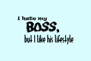 Hate My Boss Quotes