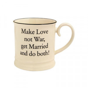 Home - Fairmont and Main - Quips & Quotes Mug Make Love Not War