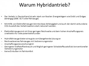 Warum Hybridantrieb? Der Verkehr in Deutschland ist sehr stark von ...