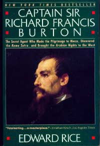 Captain Sir Richard Francis Burton by Edward Rice — Reviews ...