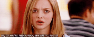 Oh my god, Karen.. You don’t just ask people why they’re white!