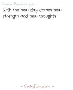 Famous inspirational quotes - Eleanor Roosevelt - With the new day ...