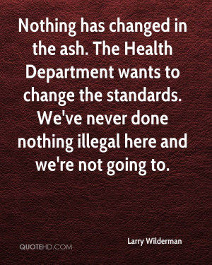 Nothing has changed in the ash. The Health Department wants to change ...