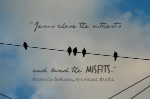 For the Outcasts and Misfits {A Giveaway}