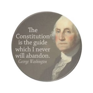 George Washington Quote on the Constitution Coaster
