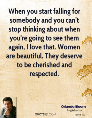 When you start falling for somebody and you can't stop thinking about ...